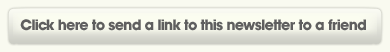 Click here to send a link to this newsletter to a friend